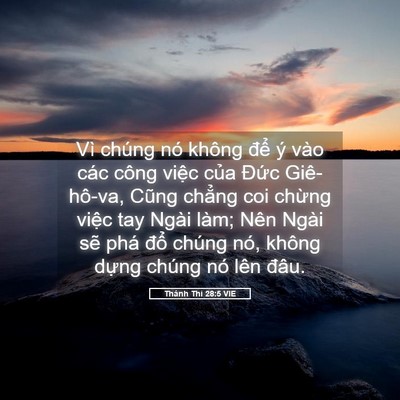 Picture 05 - Thánh Thi 28:5 VIE - Vì chúng nó không để ý vào các công - Bible Verse Picture