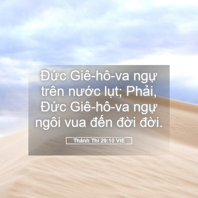 Picture 05 - Thánh Thi 29:10 VIE - Đức Giê-hô-va ngự trên nước lụt; - Bible Verse Picture
