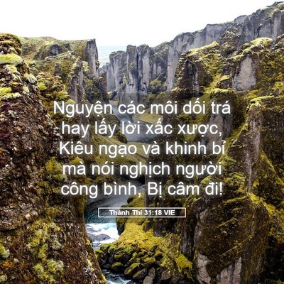 Picture 05 - Thánh Thi 31:18 VIE - Nguyện các môi dối trá hay lấy lời - Bible Verse Picture