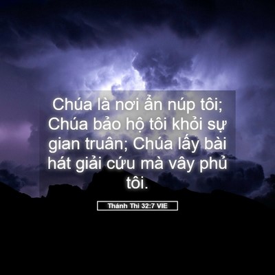 Picture 05 - Thánh Thi 32:7 VIE - Chúa là nơi ẩn núp tôi; Chúa bảo hộ - Bible Verse Picture