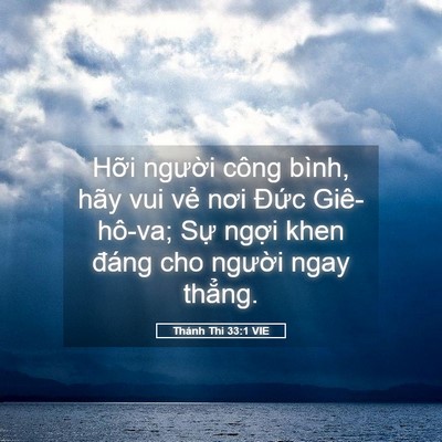 Picture 05 - Thánh Thi 33:1 VIE - Hỡi người công bình, hãy vui vẻ nơi - Bible Verse Picture