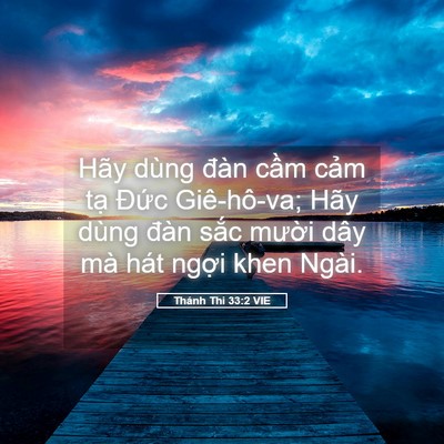 Picture 05 - Thánh Thi 33:2 VIE - Hãy dùng đàn cầm cảm tạ Đức - Bible Verse Picture