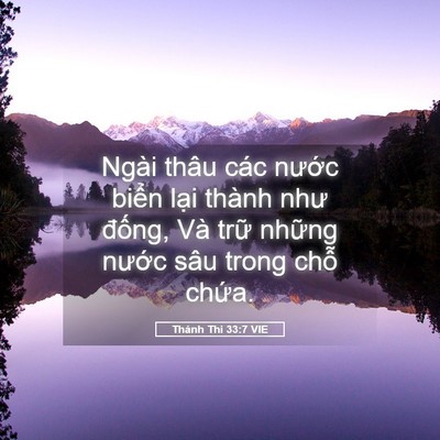 Picture 05 - Thánh Thi 33:7 VIE - Ngài thâu các nước biển lại thành như - Bible Verse Picture
