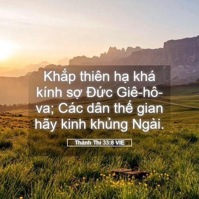Picture 05 - Thánh Thi 33:8 VIE - Khắp thiên hạ khá kính sợ Đức - Bible Verse Picture