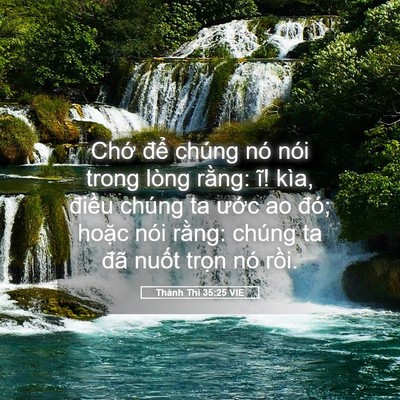 Picture 05 - Thánh Thi 35:25 VIE - Chớ để chúng nó nói trong lòng rằng: - Bible Verse Picture