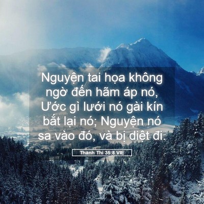 Picture 05 - Thánh Thi 35:8 VIE - Nguyện tai họa không ngờ đến hãm áp - Bible Verse Picture