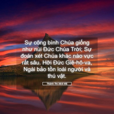 Picture 05 - Thánh Thi 36:6 VIE - Sự công bình Chúa giống như núi Đức - Bible Verse Picture