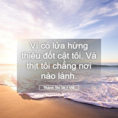 Picture 05 - Thánh Thi 38:7 VIE - Vì có lửa hừng thiêu đốt cật tôi, - Bible Verse Picture