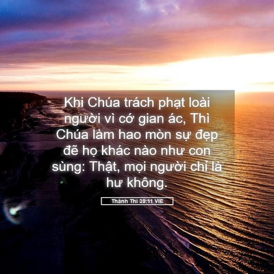 Picture 05 - Thánh Thi 39:11 VIE - Khi Chúa trách phạt loài người vì cớ - Bible Verse Picture