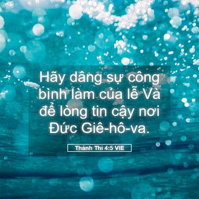 Picture 05 - Thánh Thi 4:5 VIE - Hãy dâng sự công bình làm của lễ Và - Bible Verse Picture