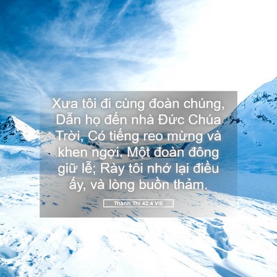 Picture 05 - Thánh Thi 42:4 VIE - Xưa tôi đi cùng đoàn chúng, Dẫn họ - Bible Verse Picture