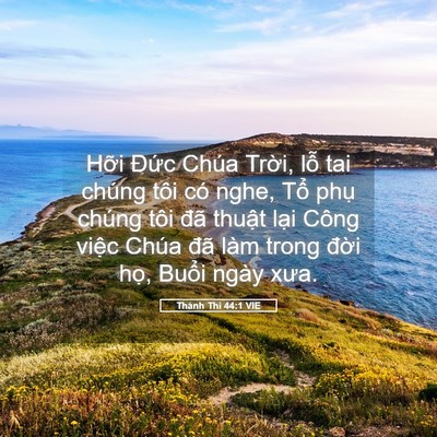 Picture 05 - Thánh Thi 44:1 VIE - Hỡi Đức Chúa Trời, lỗ tai chúng tôi - Bible Verse Picture