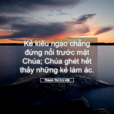 Picture 05 - Thánh Thi 5:5 VIE - Kẻ kiêu ngạo chẳng đứng nổi trước - Bible Verse Picture