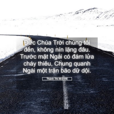 Picture 05 - Thánh Thi 50:3 VIE - Đức Chúa Trời chúng tôi đến, không - Bible Verse Picture