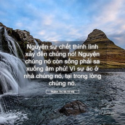 Picture 05 - Thánh Thi 55:15 VIE - Nguyện sự chết thình lình xảy đến - Bible Verse Picture