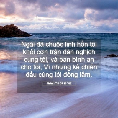 Picture 05 - Thánh Thi 55:18 VIE - Ngài đã chuộc linh hồn tôi khỏi cơn - Bible Verse Picture