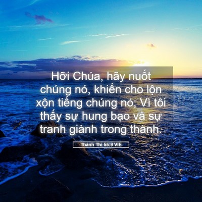 Picture 05 - Thánh Thi 55:9 VIE - Hỡi Chúa, hãy nuốt chúng nó, khiến cho - Bible Verse Picture