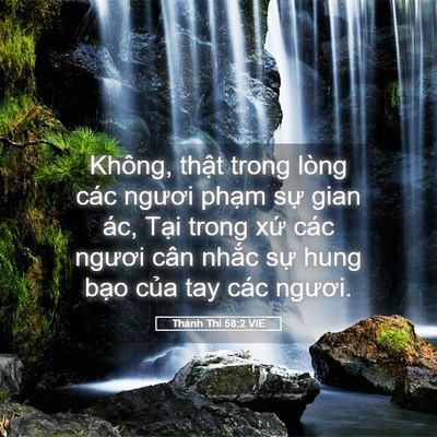Picture 05 - Thánh Thi 58:2 VIE - Không, thật trong lòng các ngươi phạm - Bible Verse Picture