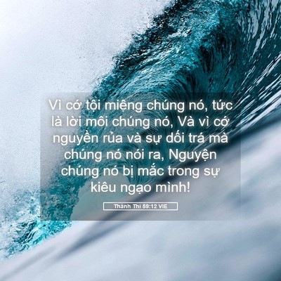 Picture 05 - Thánh Thi 59:12 VIE - Vì cớ tội miệng chúng nó, tức là - Bible Verse Picture