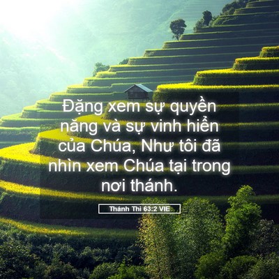 Picture 05 - Thánh Thi 63:2 VIE - Đặng xem sự quyền năng và sự vinh - Bible Verse Picture