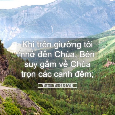 Picture 05 - Thánh Thi 63:6 VIE - Khi trên giường tôi nhớ đến Chúa, Bèn - Bible Verse Picture