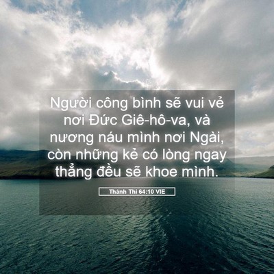Picture 05 - Thánh Thi 64:10 VIE - Người công bình sẽ vui vẻ nơi Đức - Bible Verse Picture