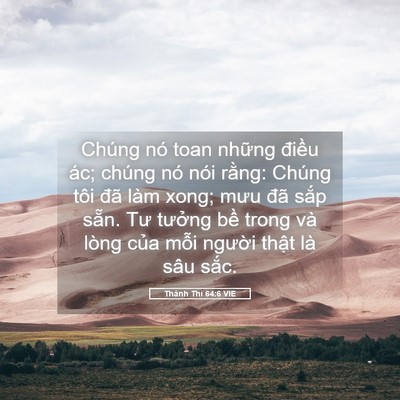 Picture 05 - Thánh Thi 64:6 VIE - Chúng nó toan những điều ác; chúng nó - Bible Verse Picture