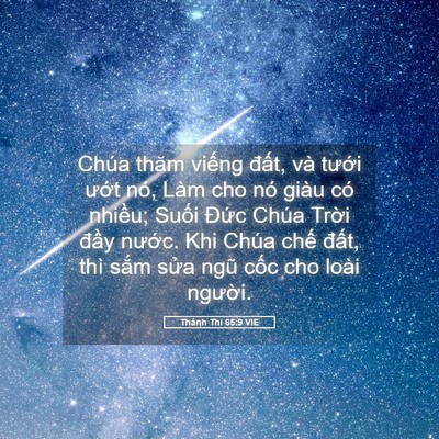 Picture 05 - Thánh Thi 65:9 VIE - Chúa thăm viếng đất, và tưới ướt - Bible Verse Picture