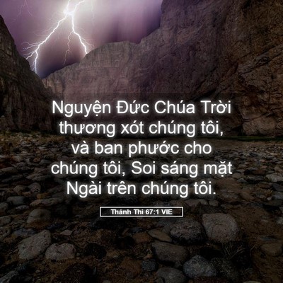Picture 05 - Thánh Thi 67:1 VIE - Nguyện Đức Chúa Trời thương xót chúng - Bible Verse Picture