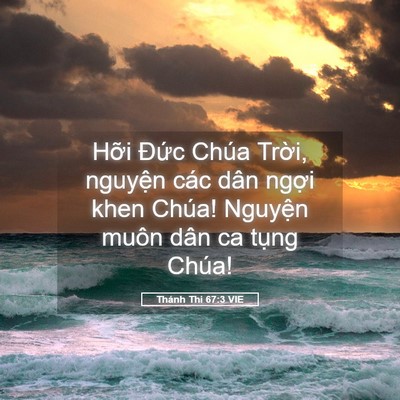 Picture 05 - Thánh Thi 67:3 VIE - Hỡi Đức Chúa Trời, nguyện các dân - Bible Verse Picture