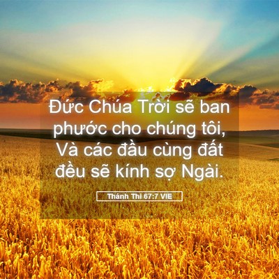 Picture 05 - Thánh Thi 67:7 VIE - Đức Chúa Trời sẽ ban phước cho chúng - Bible Verse Picture
