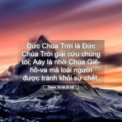 Picture 05 - Thánh Thi 68:20 VIE - Đức Chúa Trời là Đức Chúa Trời - Bible Verse Picture