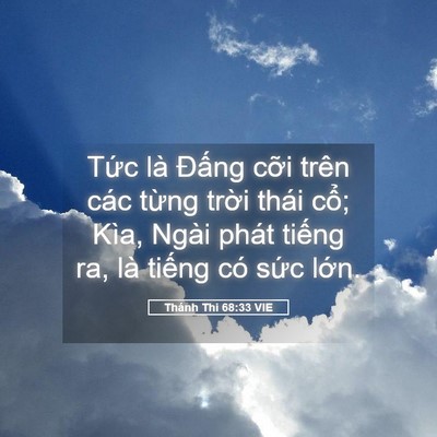 Picture 05 - Thánh Thi 68:33 VIE - Tức là Đấng cỡi trên các từng trời - Bible Verse Picture