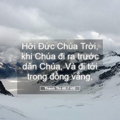 Picture 05 - Thánh Thi 68:7 VIE - Hỡi Đức Chúa Trời, khi Chúa đi ra - Bible Verse Picture