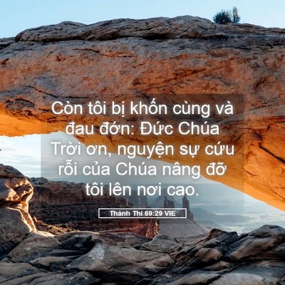 Picture 05 - Thánh Thi 69:29 VIE - Còn tôi bị khốn cùng và đau đớn: - Bible Verse Picture