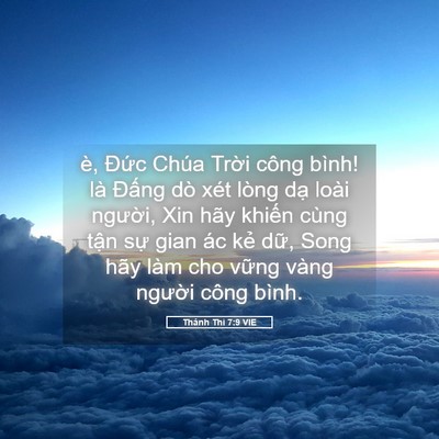 Picture 05 - Thánh Thi 7:9 VIE - è, Đức Chúa Trời công bình! là Đấng - Bible Verse Picture