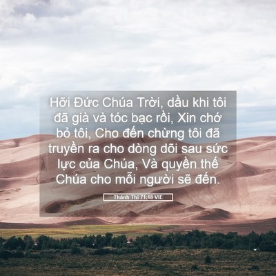 Picture 05 - Thánh Thi 71:18 VIE - Hỡi Đức Chúa Trời, dầu khi tôi đã - Bible Verse Picture