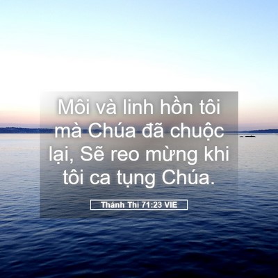 Picture 05 - Thánh Thi 71:23 VIE - Môi và linh hồn tôi mà Chúa đã chuộc - Bible Verse Picture