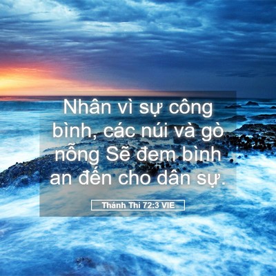 Picture 05 - Thánh Thi 72:3 VIE - Nhân vì sự công bình, các núi và gò - Bible Verse Picture