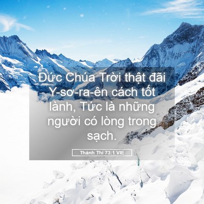 Picture 05 - Thánh Thi 73:1 VIE - Đức Chúa Trời thật đãi Y-sơ-ra-ên - Bible Verse Picture