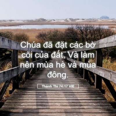Picture 05 - Thánh Thi 74:17 VIE - Chúa đã đặt các bờ cõi của đất, - Bible Verse Picture