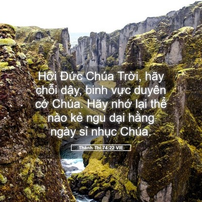 Picture 05 - Thánh Thi 74:22 VIE - Hỡi Đức Chúa Trời, hãy chỗi dậy, - Bible Verse Picture