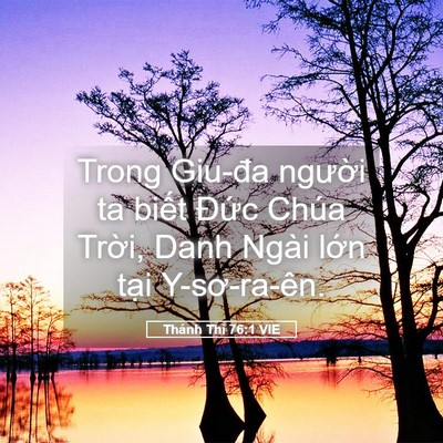 Picture 05 - Thánh Thi 76:1 VIE - Trong Giu-đa người ta biết Đức Chúa - Bible Verse Picture