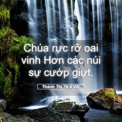 Picture 05 - Thánh Thi 76:4 VIE - Chúa rực rỡ oai vinh Hơn các núi sự - Bible Verse Picture