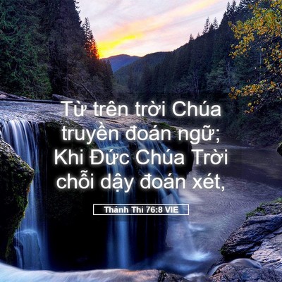 Picture 05 - Thánh Thi 76:8 VIE - Từ trên trời Chúa truyền đoán ngữ; - Bible Verse Picture