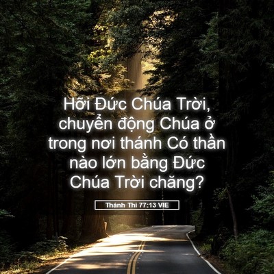 Picture 05 - Thánh Thi 77:13 VIE - Hỡi Đức Chúa Trời, chuyển động Chúa - Bible Verse Picture