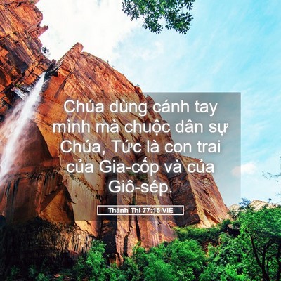 Picture 05 - Thánh Thi 77:15 VIE - Chúa dùng cánh tay mình mà chuộc dân sự - Bible Verse Picture