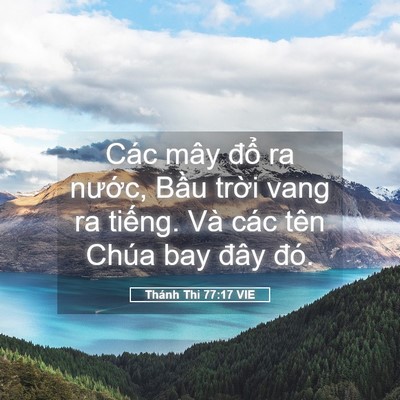 Picture 05 - Thánh Thi 77:17 VIE - Các mây đổ ra nước, Bầu trời vang ra - Bible Verse Picture