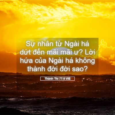Picture 05 - Thánh Thi 77:8 VIE - Sự nhân từ Ngài há dứt đến mãi mãi - Bible Verse Picture