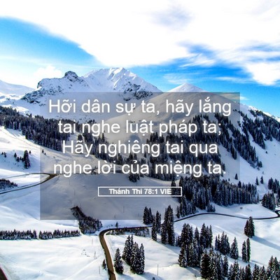 Picture 05 - Thánh Thi 78:1 VIE - Hỡi dân sự ta, hãy lắng tai nghe luật - Bible Verse Picture